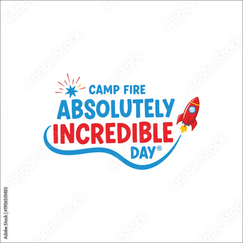 Colorful graphic for camp fire absolutely incredible day event