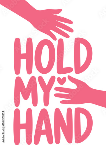 Hold my hand with hearts and embracing hands, gesture of comfort and support