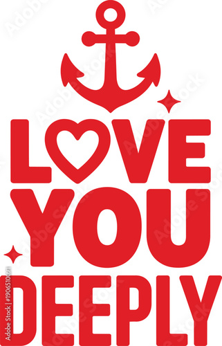 Love you deeply with an anchor and stars, representing strong and unwavering affection
