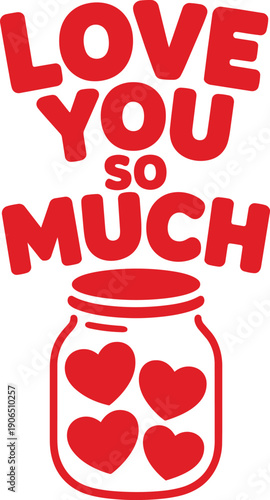 Love you so much text with hearts in jar on transparent background