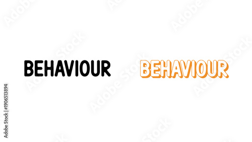 A close-up view of the word behaviour in different fonts and colors