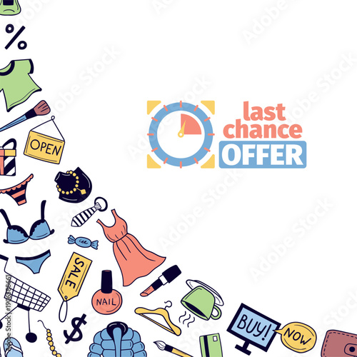 Last chance. hot offers background with hand drawn pictures of sales and marketplace offers