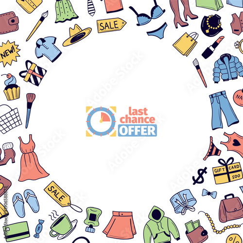 Last chance. marketing offers circle background with different hand drawn illustrations for marketplaces