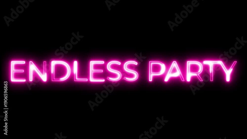 Endless Party Pink Neon Sign Animation Loop on Black Background