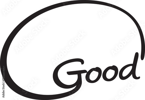 Good Handwritten Text Encircled Black and White Isolated on White Vector Graphic