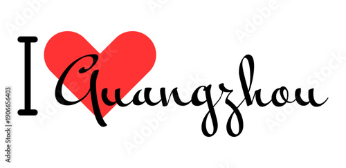 I love Guangzhou, city of China. Hand drawn letters with red heart. Vector illustration lettering, modern design