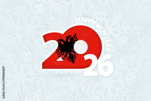 New Year 2026 for Albania on snowflake background.