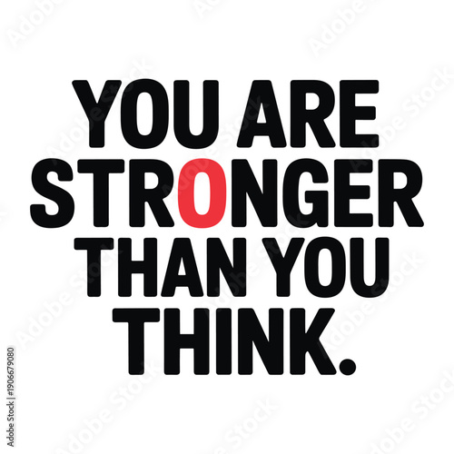 Inspirational quote saying you are stronger than you think