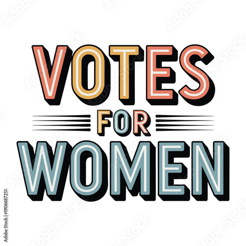 Empowering message supporting women's suffrage and equality