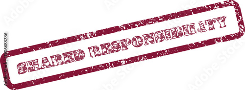 Promote collective accountability and teamwork with a vibrant red grunge shared responsibility message stamp