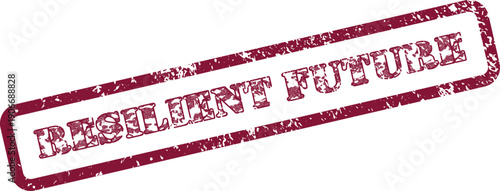 Forward looking resilient future grunge rubber stamp emphasizing strength, adaptability, and positive development