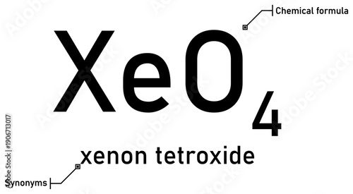 Xenon tetroxide chemical formula with callout titles