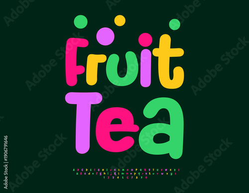 Vector Funny sticker Fruit Tea. Colorful Bright Font. Playful Alphabet Letter and Numbers set.