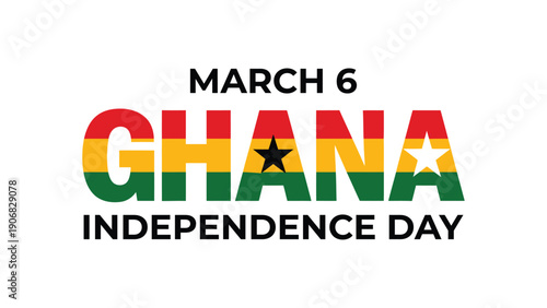 Ghana independence day march 6 celebration design with national flag colors typography, black star symbol and clean modern patriotic background