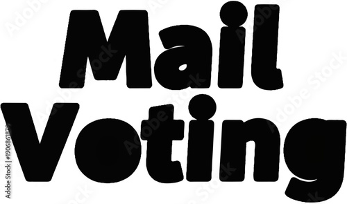 Bold black text on white background reads "Mail Voting
