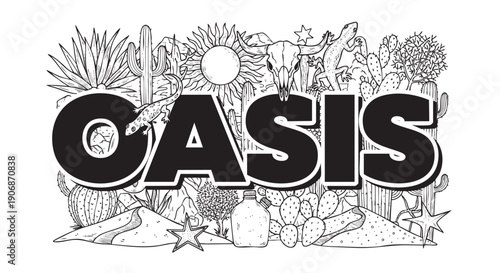 Black and white illustration of oasis letters surrounded by desert imagery, including cacti, sun, lizard, bottle, and skull. Could be used for themes related to desert, vacation, or nature.