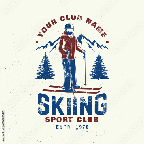Skiing sport club. Vector ski club retro badge, textile patch. Concept for shirt, print, seal or stamp with mountain, skier man. Family vacation, activity or travel. For logo design, patches