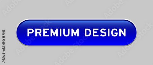 Blue color capsule shape button with word premium design on gray background