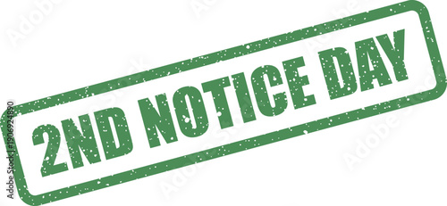 A distressed rubber stamp impression featuring the text 2ND NOTICE DAY inside a rectangular border for daily administrative reminders