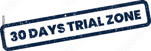 A grunge style rubber stamp indicating a thirty days trial period for a restricted zone