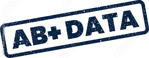 An angular grunge style rubber stamp featuring the prominent text AB+ DATA for informational graphics