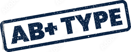 Authentic textured stamp mark with the classification AB+ TYPE, useful for categorizing information visually