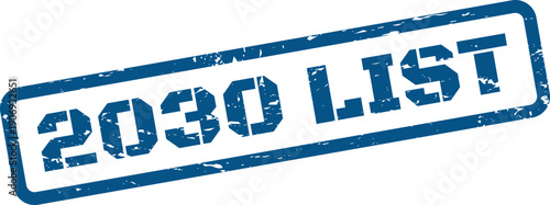 Blue grunge stamp featuring the year 2030 and the word LIST, representing future tasks or project inventories