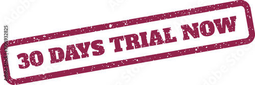 Call to action styled rectangular stamp featuring 30 DAYS TRIAL NOW text for urgent promotional marketing efforts