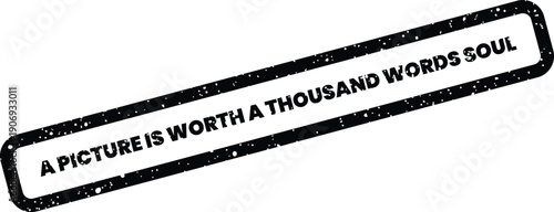 Classic idiom about visual impact displayed on a textured stamp finishing with the impactful word SOUL
