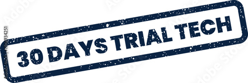 Distressed blue stamp showing 30 DAYS TRIAL TECH text, perfect for technology product demonstrations and software evaluations