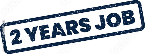 Distressed rectangular stamp displaying 2 YEARS JOB text, useful for employment milestones or career duration indicators