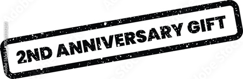 Distressed rectangular stamp featuring 2ND ANNIVERSARY GIFT inscription, useful for gift tags or promotional offers