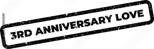 Distressed rectangular stamp featuring 3rd Anniversary Love text, perfect for celebrating romantic or personal relationships