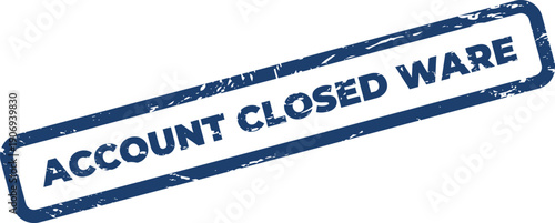 Distressed rectangular stamp featuring the official text ACCOUNT CLOSED WARE for administrative applications