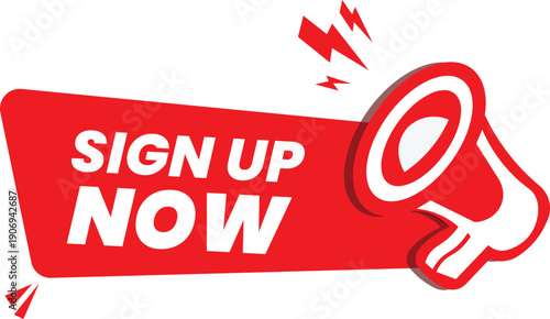 A red megaphone with a sign up now banner on a white background for marketing and advertising purposes