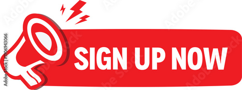 A red sign up now button with a megaphone on a white background