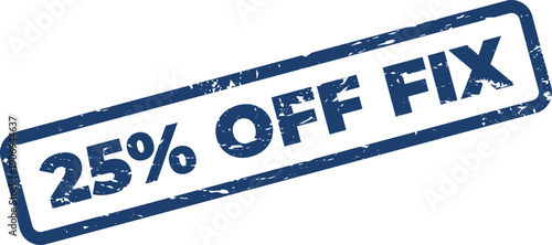 Distressed rubber stamp effect indicating a twenty five percent discount on repair services