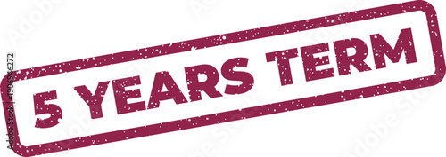 Distressed rubber stamp indicating a five year term or a specific contractual period