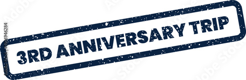 Distressed rubber stamp indicating a special third anniversary trip, contained within a bold rectangular border