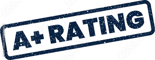 Distressed rubber stamp presenting A+ RATING text, indicating highest assessment scores and a superior level of excellence