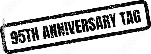Distressed stamp design commemorating a ninety fifth year, suitable for a special anniversary tag or label