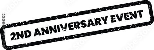 Distressed stamp effect with 2ND ANNIVERSARY EVENT text inside a rectangular frame, perfect for special occasion invitations