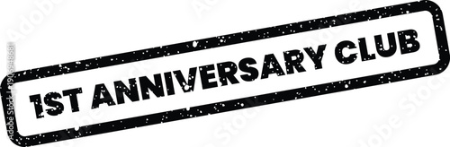 Distressed textured stamp marking the first year anniversary for a club or organization event