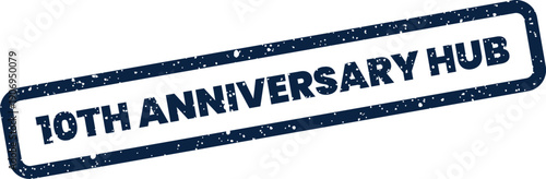 Grunge effect stamp communicating a ten year anniversary for a central hub, useful for digital platform promotions