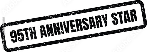 Grunge effect stamp highlighting a ninety fifth anniversary, perfect as a star icon or excellence award