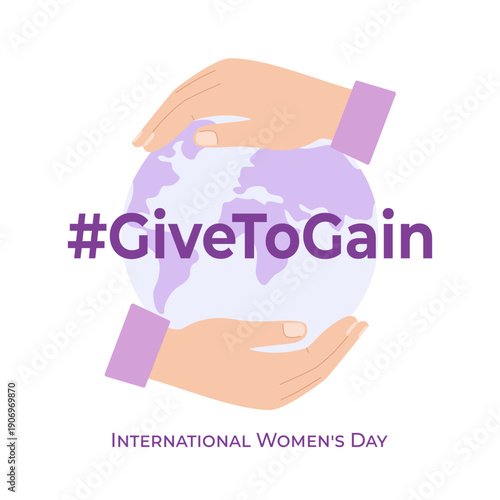Minimalist vector illustration for International Women's Day featuring hands holding a globe and text GiveToGain