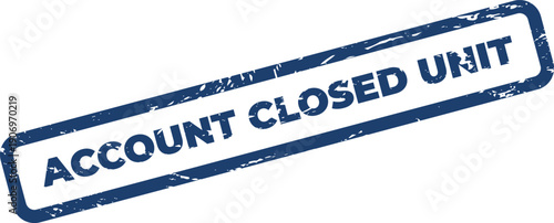 Grunge rectangular stamp icon with the text account closed unit for signifying departmental or product line termination