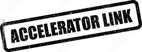 Grunge style rectangular stamp impression featuring the key phrase ACCELERATOR LINK for quick reference