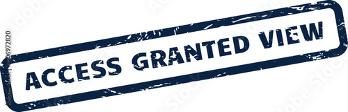 Grunge textured rectangular rubber stamp indicating access granted for viewing permissions on official documents