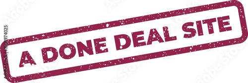 Grunge textured rubber stamp vector with A DONE DEAL SITE for indicating a completed website or online project